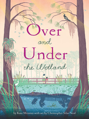 cover image of Over and Under the Wetland